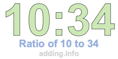 Ratio of 10 to 34