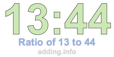 Ratio of 13 to 44 Ratio of 13 to 44