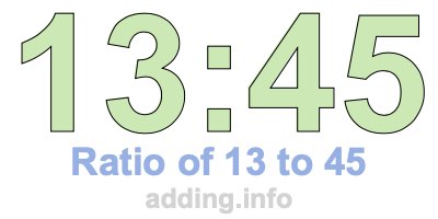Ratio of 13 to 45 Ratio of 13 to 45