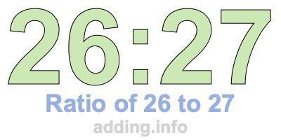 Ratio of 26 to 27 Ratio of 26 to 27