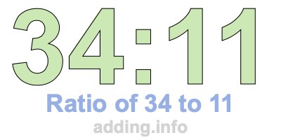 Ratio of 34 to 11 Ratio of 34 to 11