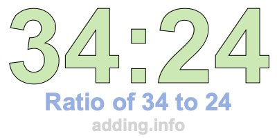 Ratio of 34 to 24