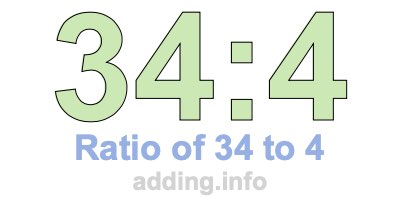 Ratio of 34 to 4 Ratio of 34 to 4