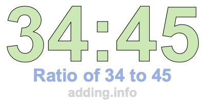 Ratio of 34 to 45