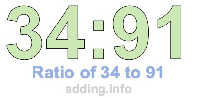 Ratio of 34 to 91