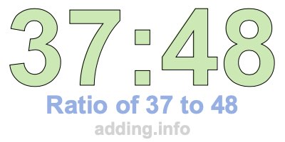 Ratio of 37 to 48