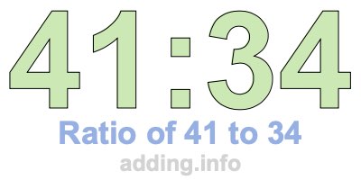 Ratio of 41 to 34 Ratio of 41 to 34