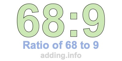 Ratio of 68 to 9 Ratio of 68 to 9