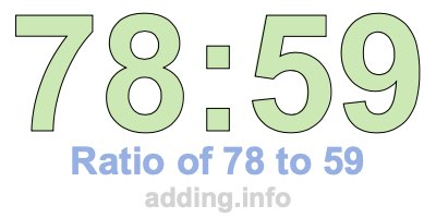 Ratio of 78 to 59 Ratio of 78 to 59