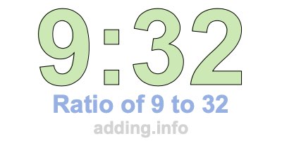 Ratio of 9 to 32