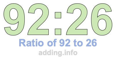 Ratio of 92 to 26 Ratio of 92 to 26