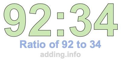 Ratio of 92 to 34 Ratio of 92 to 34