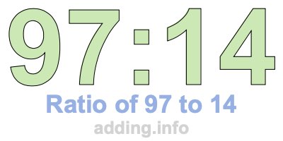 Ratio of 97 to 14