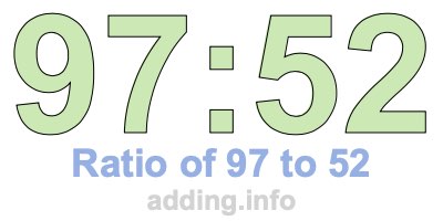 Ratio of 97 to 52 Ratio of 97 to 52