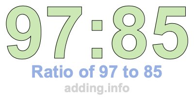 Ratio of 97 to 85
