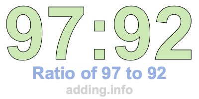 Ratio of 97 to 92